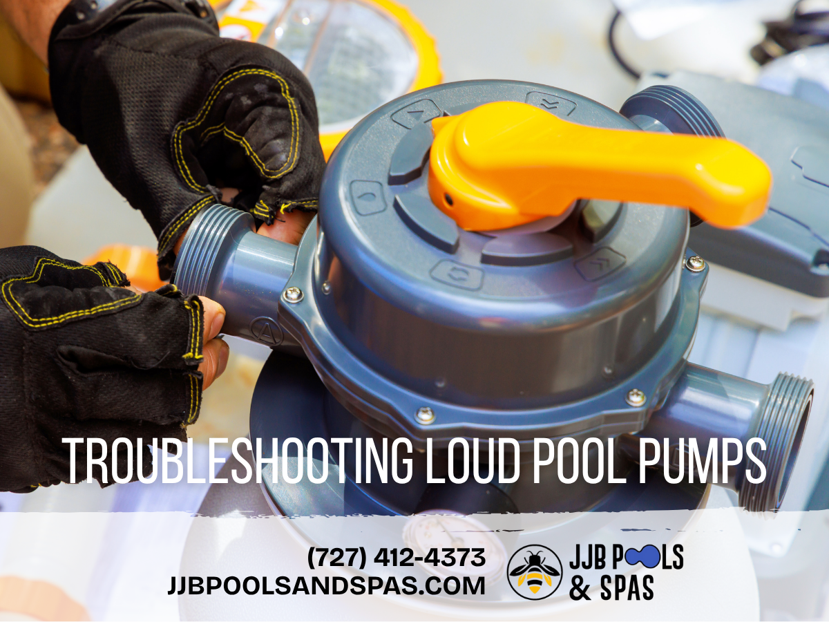 Troubleshooting Loud Pool Pumps