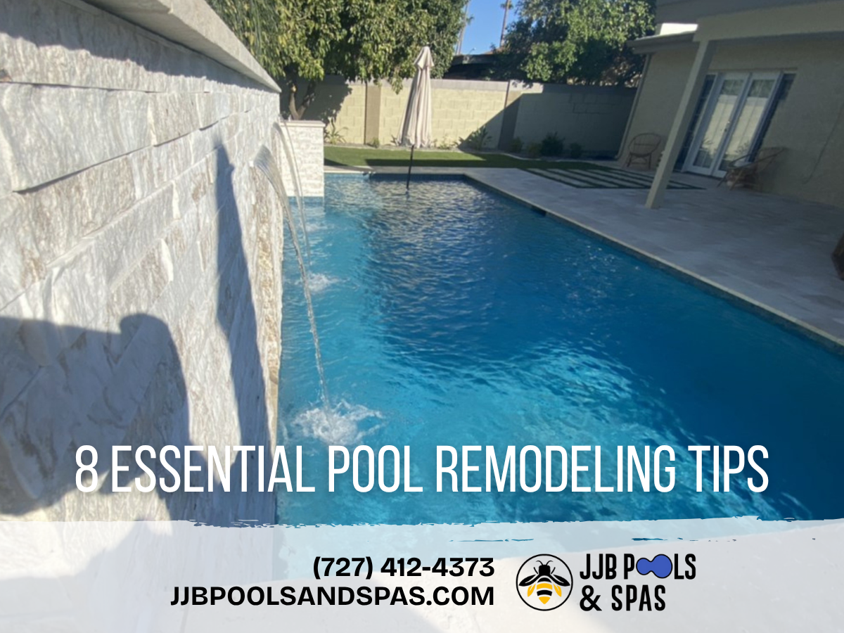 Ready For A Refresh? 8 Essential Tips For Remodeling Your Tampa Bay Pool