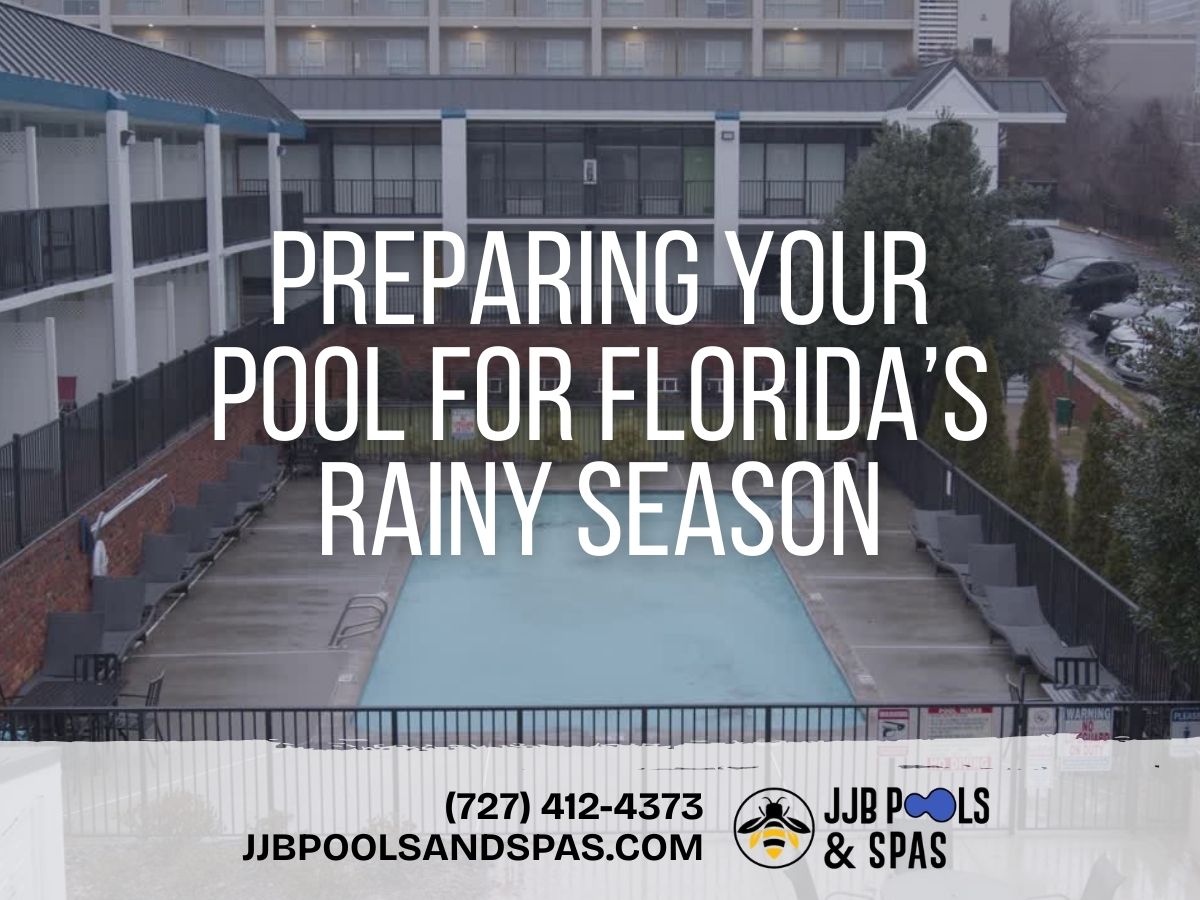 Preparing Your Pool for Florida’s Rainy Season
