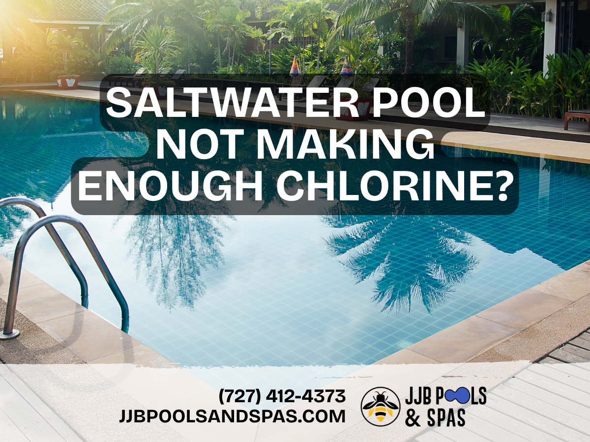 Why Your Saltwater Pool Isn’t Making Enough Chlorine | Tampa Bay Pool Tips