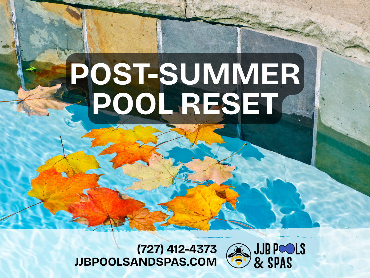 The Post-Summer Pool Reset: What Tampa Bay Pool Owners Should Check This Fall