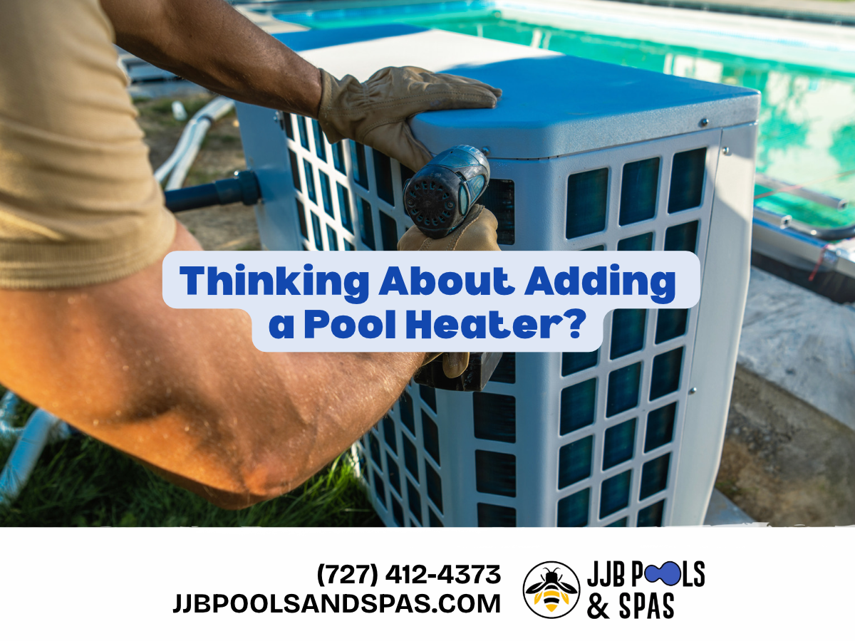 Adding a Heater to Your Existing Pool: What to Consider Before You Upgrade